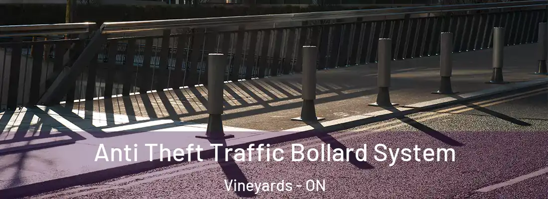  Anti Theft Traffic Bollard System Vineyards - ON