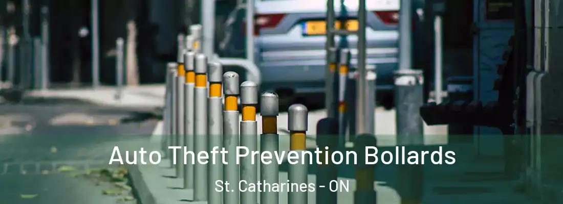  Auto Theft Prevention Bollards St. Catharines - ON