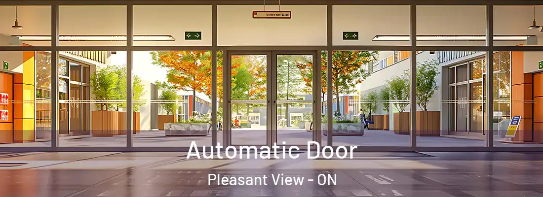  Automatic Door Pleasant View - ON