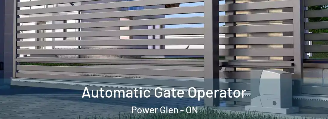  Automatic Gate Operator Power Glen - ON