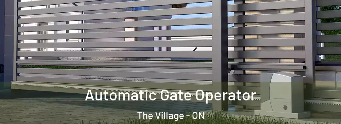  Automatic Gate Operator The Village - ON
