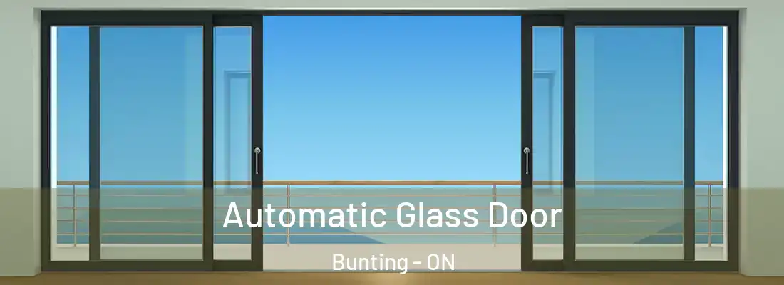  Automatic Glass Door Bunting - ON