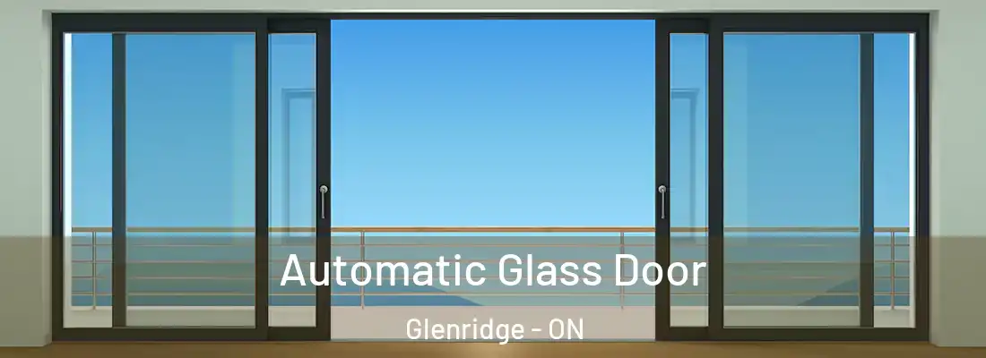  Automatic Glass Door Glenridge - ON