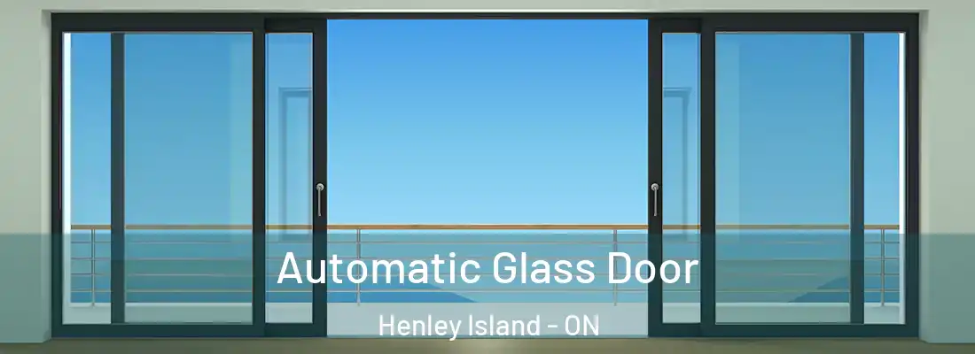  Automatic Glass Door Henley Island - ON
