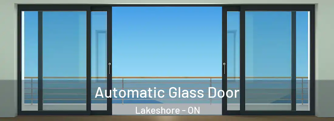  Automatic Glass Door Lakeshore - ON