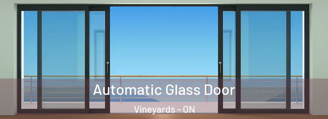  Automatic Glass Door Vineyards - ON