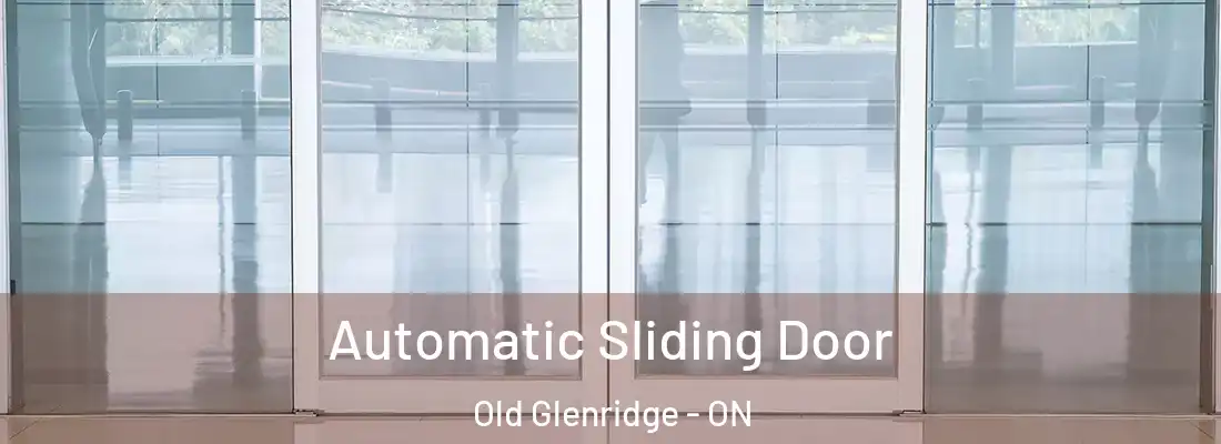  Automatic Sliding Door Old Glenridge - ON
