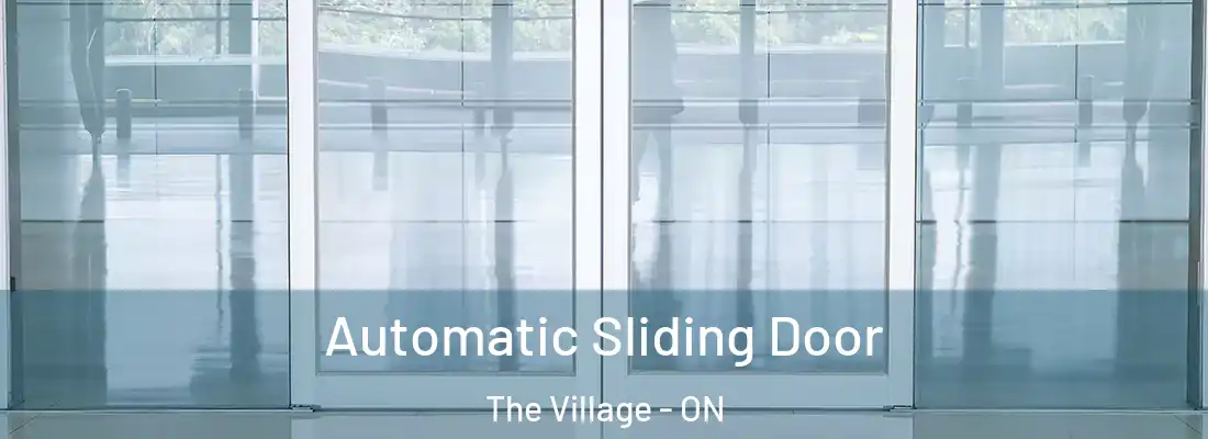  Automatic Sliding Door The Village - ON