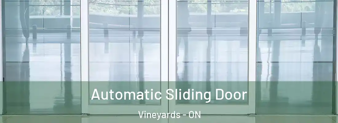  Automatic Sliding Door Vineyards - ON