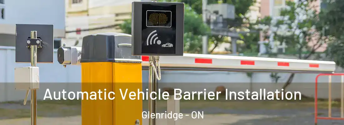  Automatic Vehicle Barrier Installation Glenridge - ON