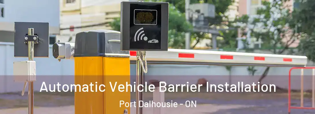  Automatic Vehicle Barrier Installation Port Dalhousie - ON