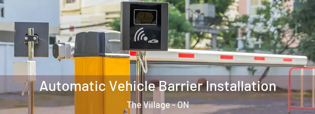  Automatic Vehicle Barrier Installation The Village - ON