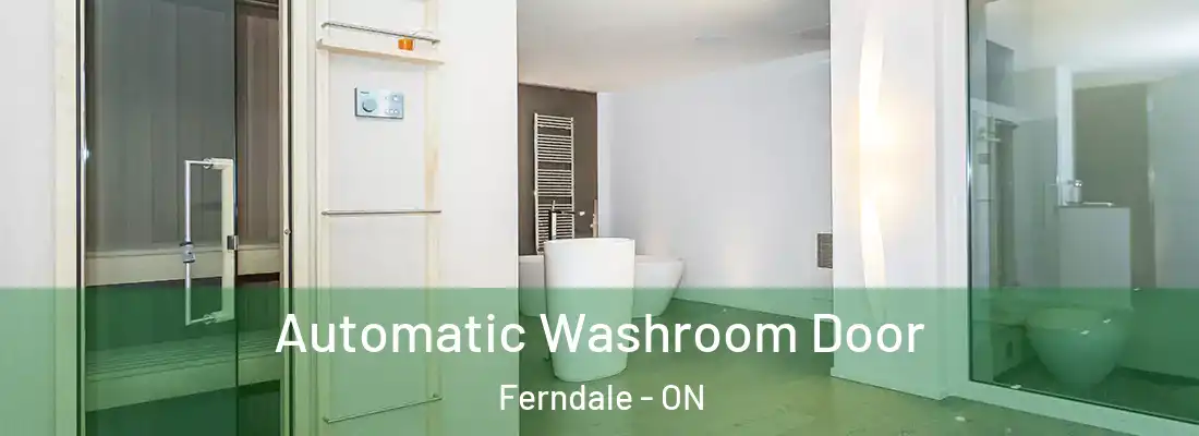  Automatic Washroom Door Ferndale - ON