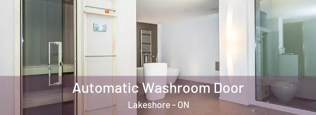  Automatic Washroom Door Lakeshore - ON