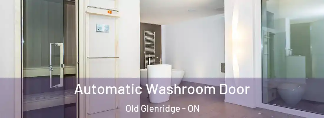  Automatic Washroom Door Old Glenridge - ON