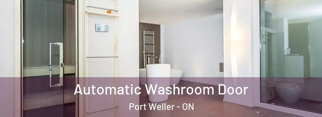  Automatic Washroom Door Port Weller - ON