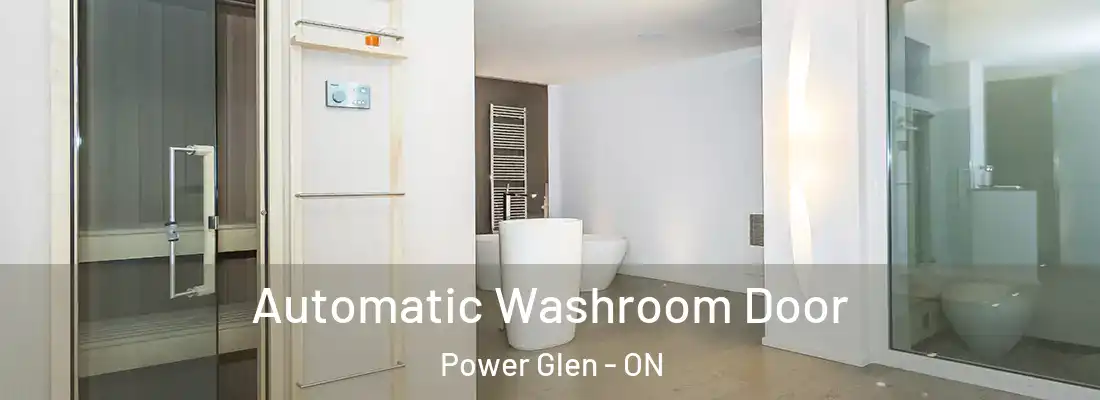  Automatic Washroom Door Power Glen - ON