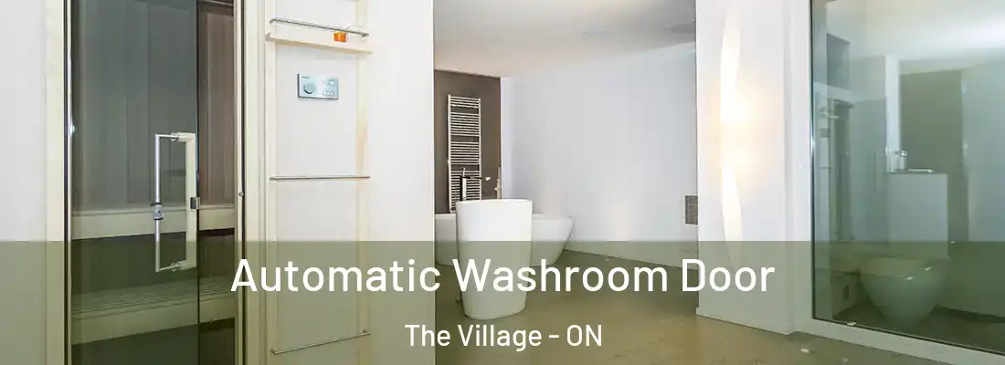  Automatic Washroom Door The Village - ON