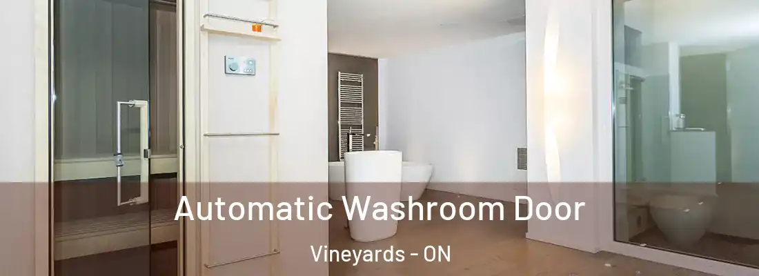  Automatic Washroom Door Vineyards - ON
