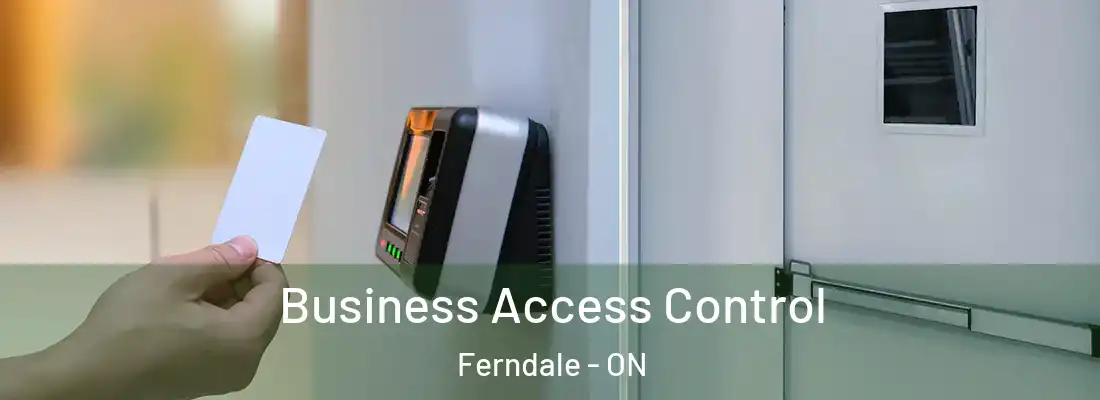 Business Access Control Ferndale - ON