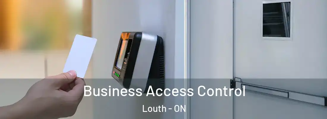 Business Access Control Louth - ON