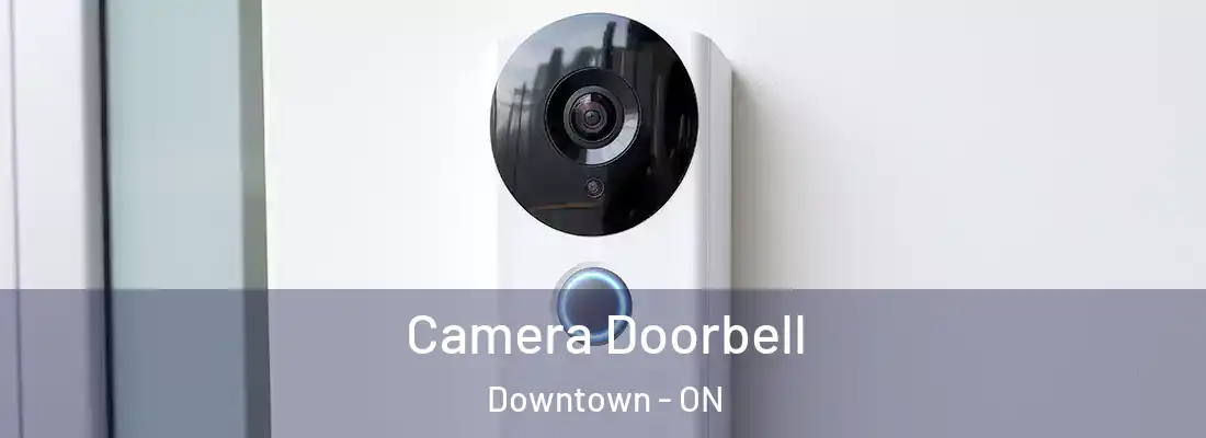  Camera Doorbell Downtown - ON