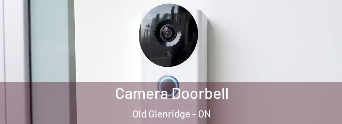  Camera Doorbell Old Glenridge - ON