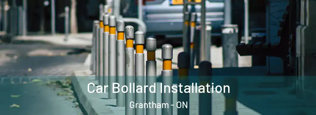  Car Bollard Installation Grantham - ON