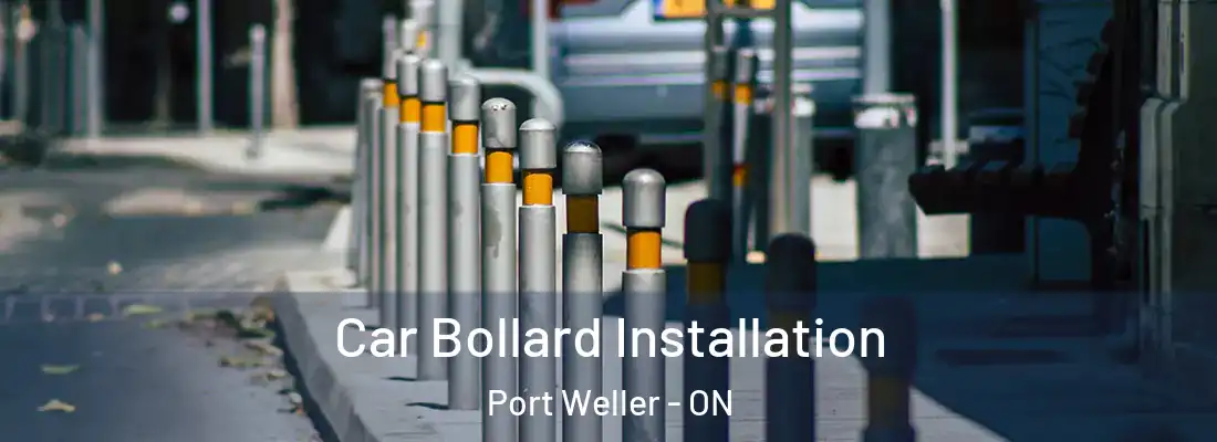  Car Bollard Installation Port Weller - ON