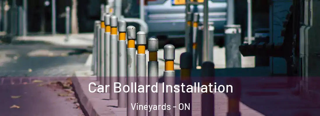  Car Bollard Installation Vineyards - ON