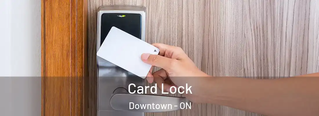 Card Lock Downtown - ON