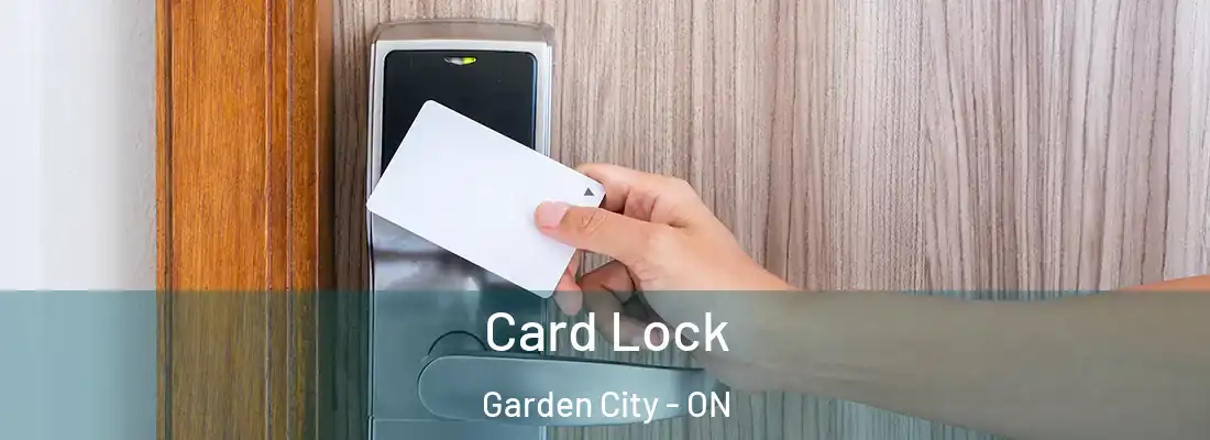  Card Lock Garden City - ON