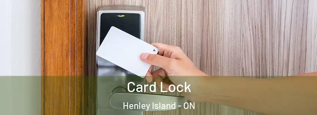  Card Lock Henley Island - ON