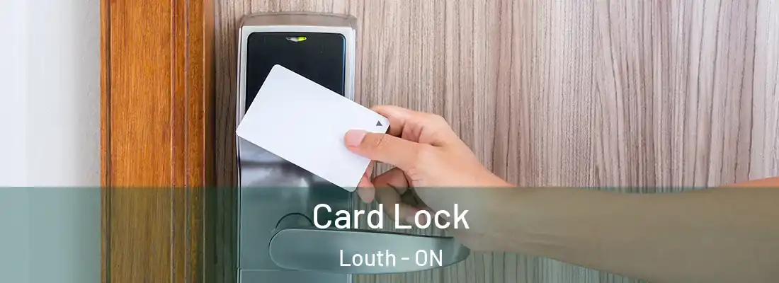  Card Lock Louth - ON
