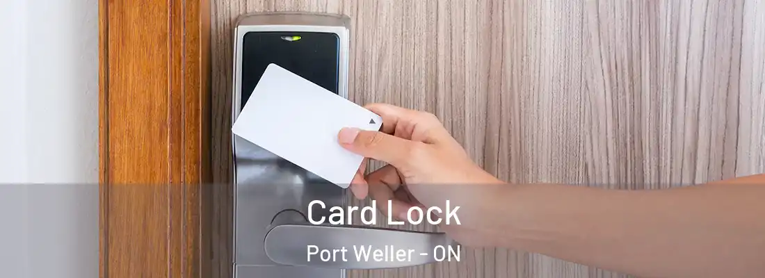  Card Lock Port Weller - ON