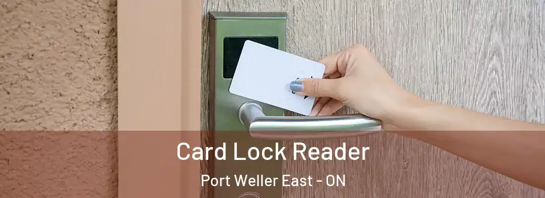  Card Lock Reader Port Weller East - ON