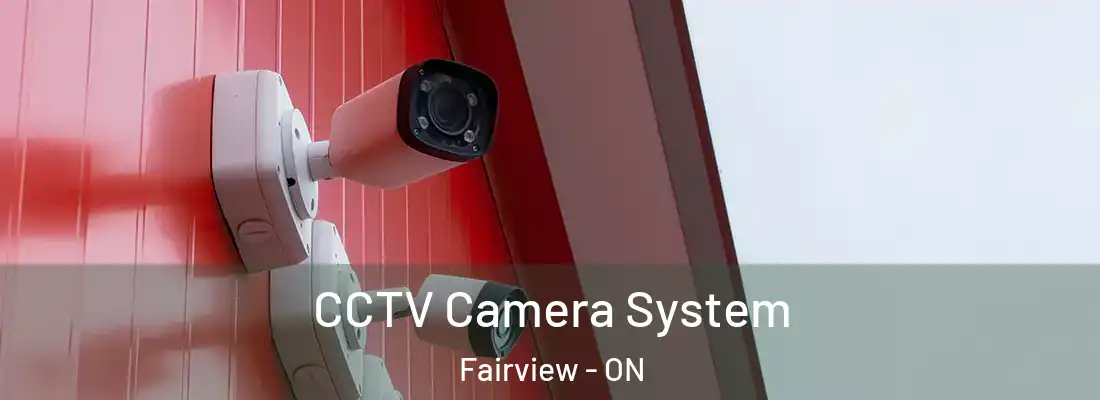  CCTV Camera System Fairview - ON