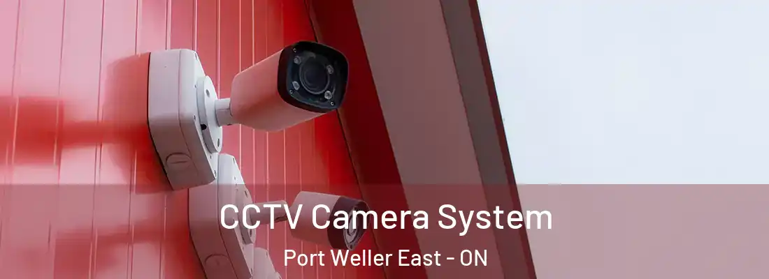  CCTV Camera System Port Weller East - ON
