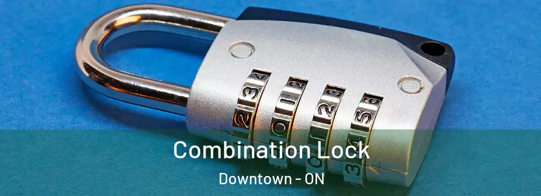  Combination Lock Downtown - ON