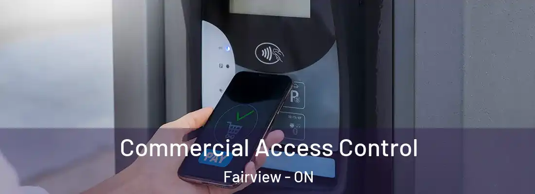  Commercial Access Control Fairview - ON