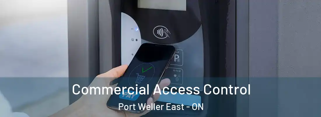  Commercial Access Control Port Weller East - ON