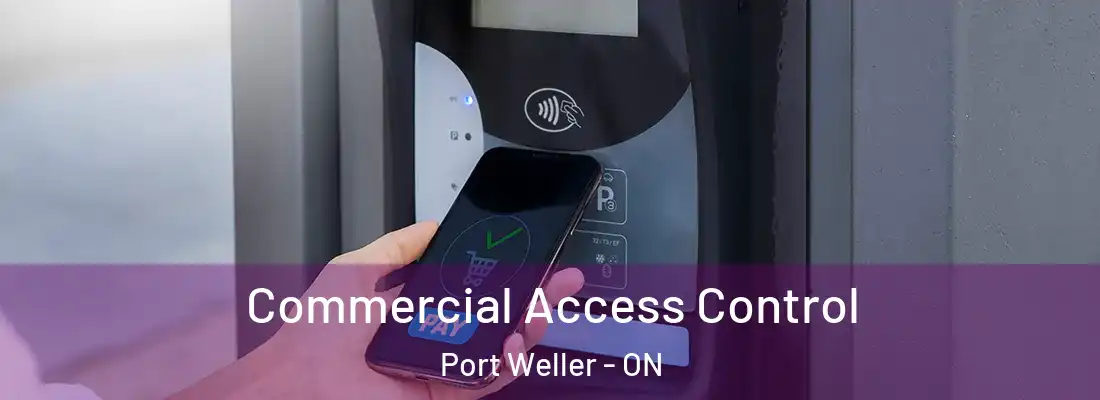  Commercial Access Control Port Weller - ON