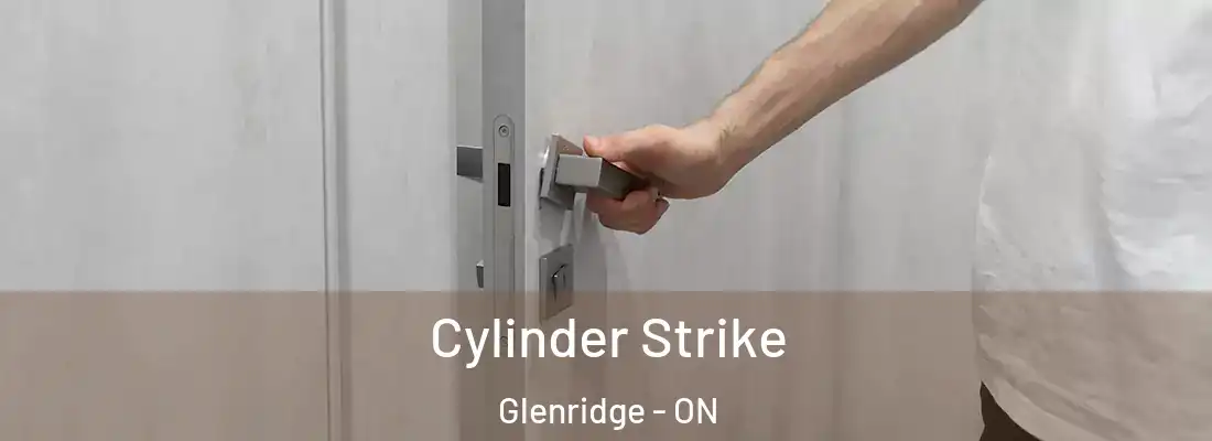  Cylinder Strike Glenridge - ON