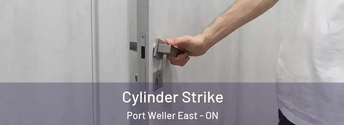  Cylinder Strike Port Weller East - ON