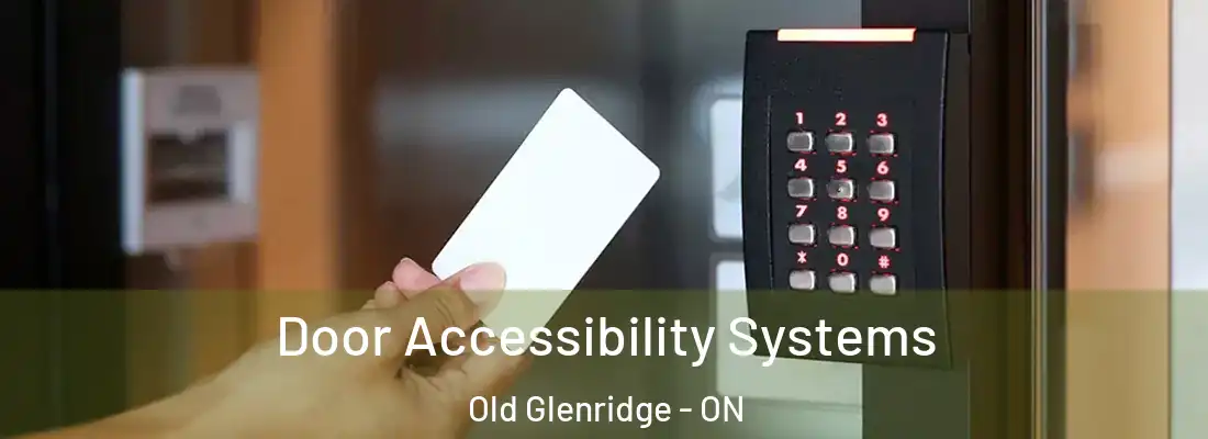  Door Accessibility Systems Old Glenridge - ON