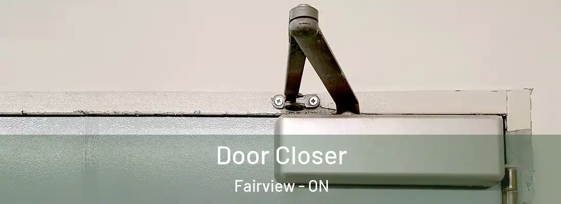  Door Closer Fairview - ON