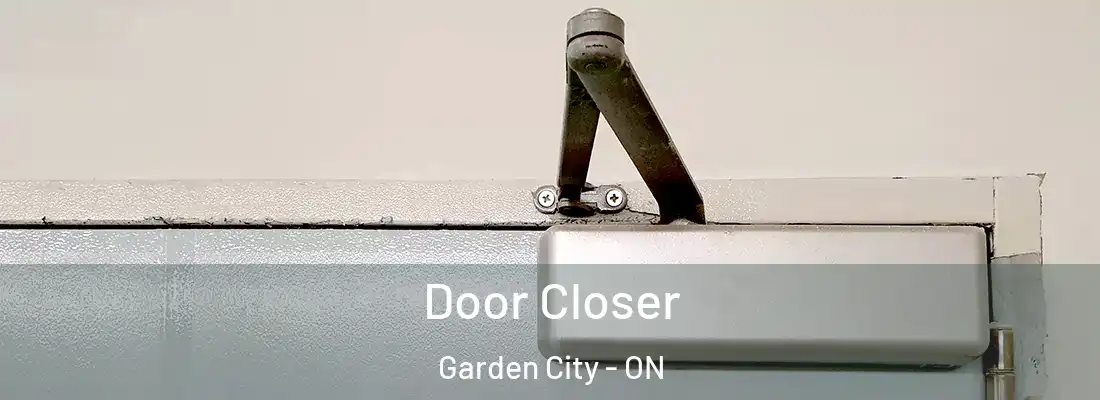  Door Closer Garden City - ON