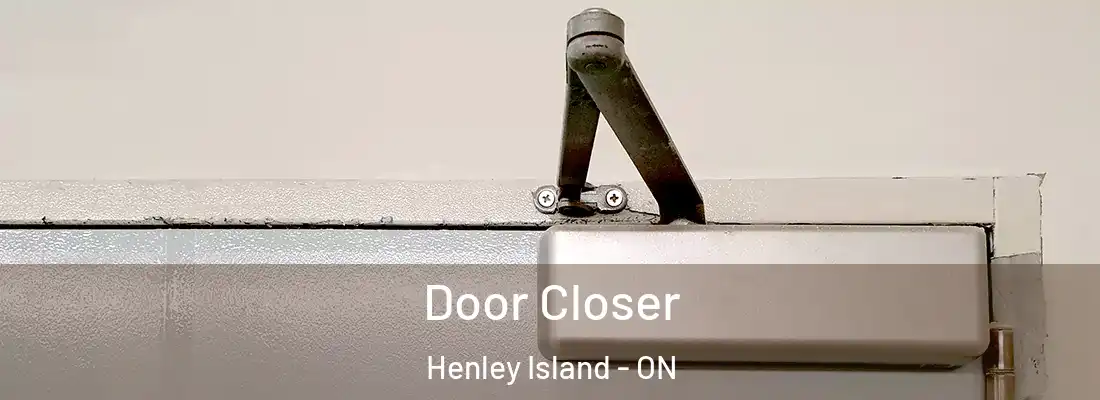  Door Closer Henley Island - ON