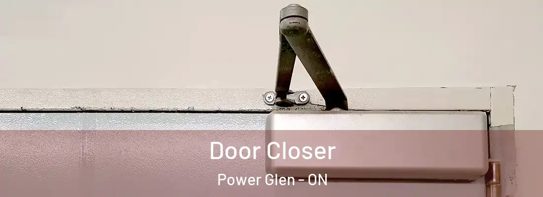  Door Closer Power Glen - ON