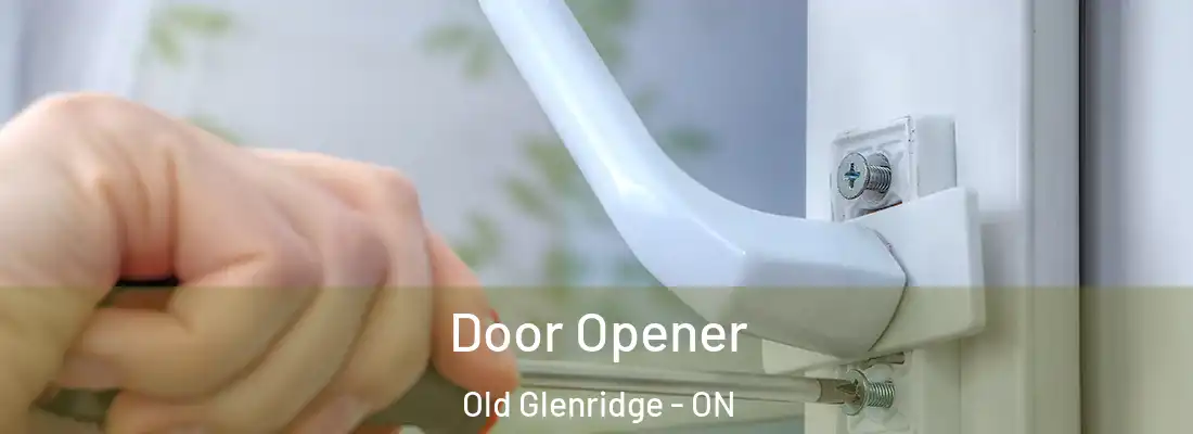  Door Opener Old Glenridge - ON